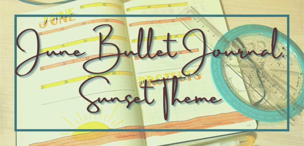 June Bullet Journal: Sunset Theme