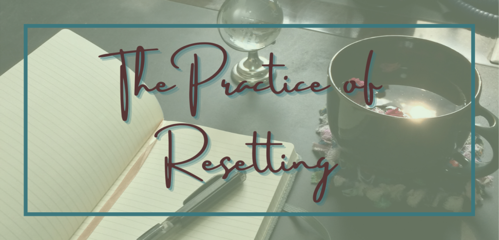 The practice of resetting