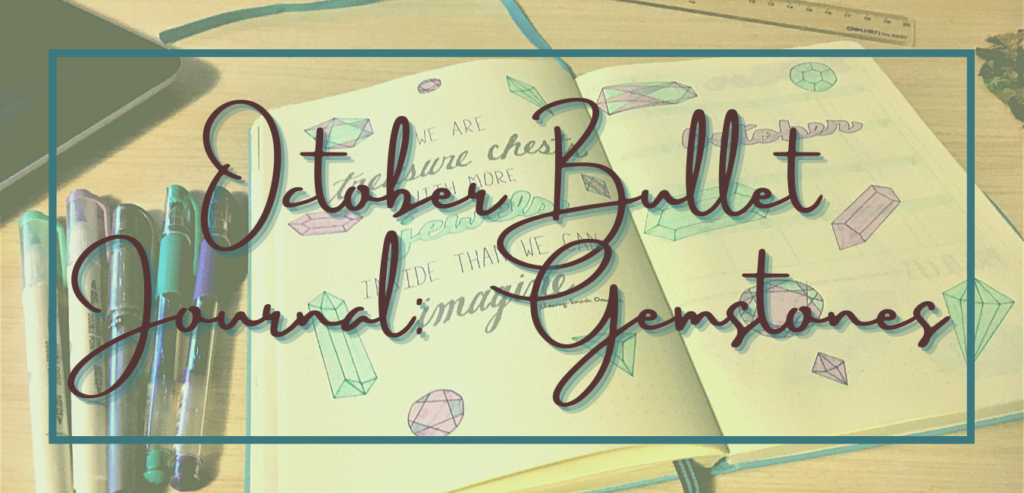 October Bullet Journal: Gemstones