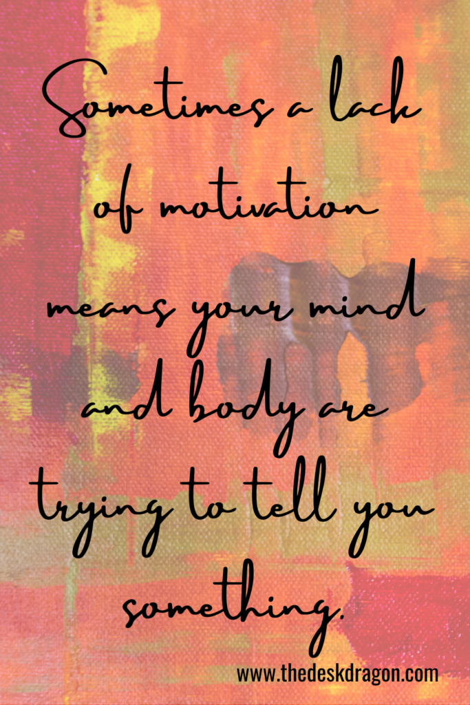 Low motivation can be trying to tell you something