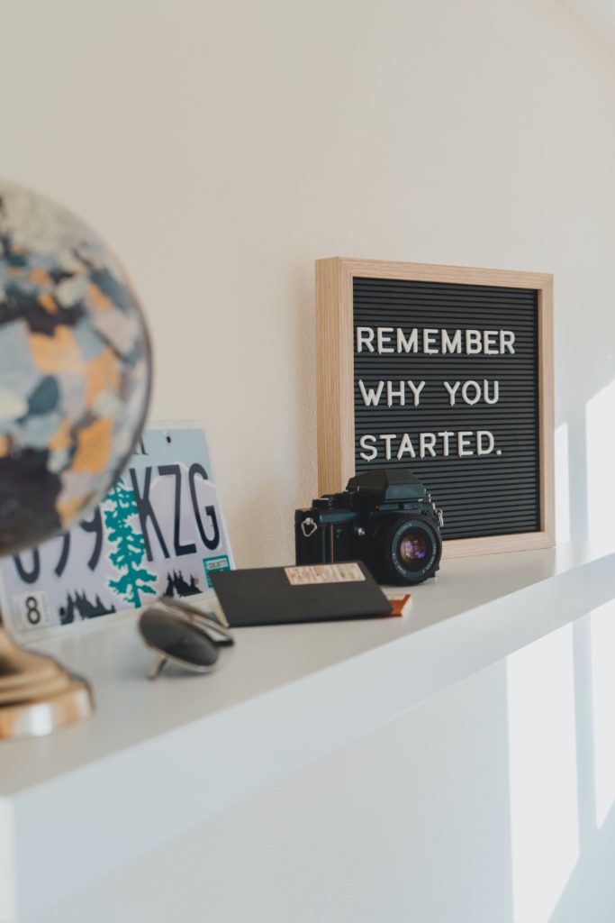 Remember why you started sign