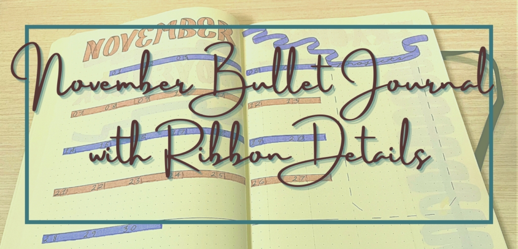November Bullet Journal with Ribbon Details